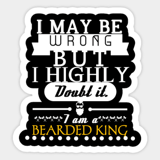 I AM A BEARDED KING Sticker